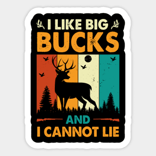 I like Big Bucks And I Cannot Lie Sticker